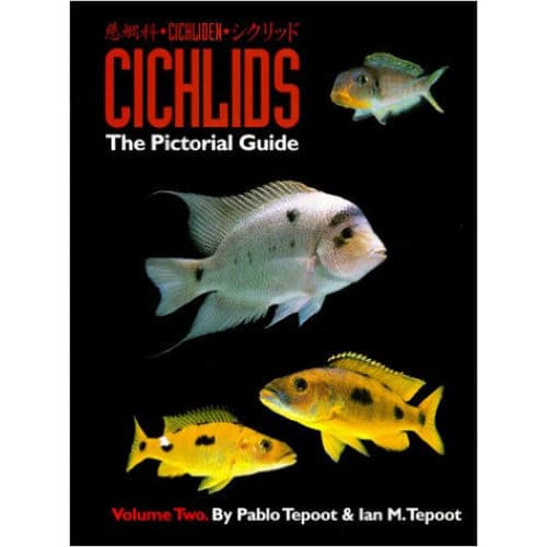 Cichlids The Pictorial Guide Vol2